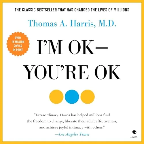 I’m OK–You’re OK By Thomas Harris